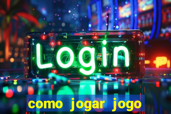 como jogar jogo sem abaixar